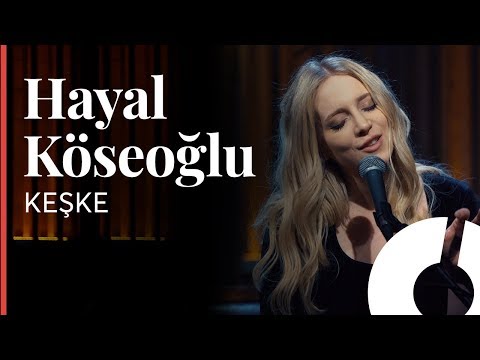 Hayal Köseoğlu - Keşke / @Akustikhane