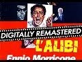 Ennio Morricone ● L' Alibi - Belinda May (HIGH QUALITY AUDIO) - Cinema Hotel Studios Ennio Morricone ● L' Alibi - Belinda May (HIGH QUALITY AUDIO)