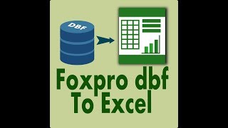 foxpro dbf file to excel