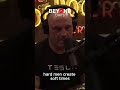 Good Times Create Weak Men Joe Rogan