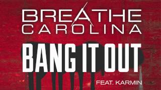 Breathe Carolina feat Karmin - Bang It Out (Gazzo Remix)