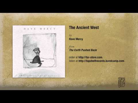Have Mercy - The Ancient West