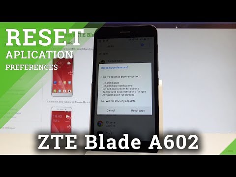 How to Restore App Preferences in ZTE Blade A602 |HardReset.Info