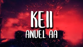 Anuel AA - Keii (Letra/Lyrics)