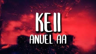 Anuel AA - Keii (Letra/Lyrics) Anuel AA - Keii (Letra/Lyrics)