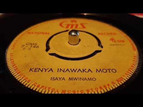 Isaya Mwinamo - Kenya Inawaka Moto (197X cms 7") Swahili
