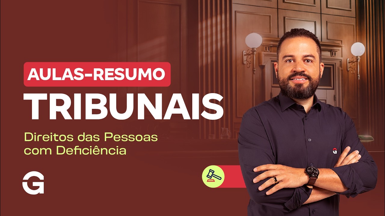 Aulas-Resumo para Tribunais | Direito das Pessoas com Deficiência | com Carlinhos Costa