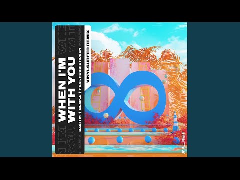 When I'm With You (feat. Robbie Rosen) [Vinylsurfer Remix]