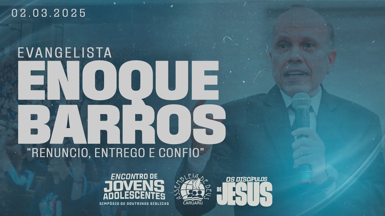 EV ENOQUE BARROS | Renuncio, entrego e confio | EJA 25 | IEADPECARUARU | 02.03.25