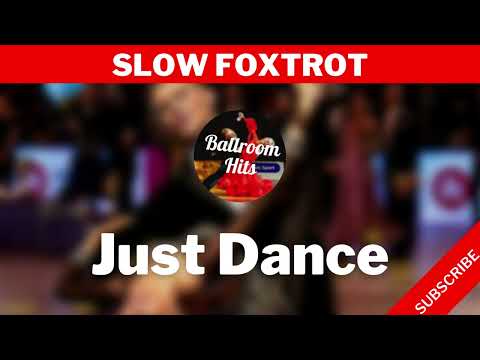 SLOW FOXTROT music  | Just Dance