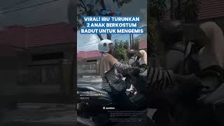 Miris! Ibu Bermotor Nmax Kepergok Turunkan 2 Anaknya Berkostum Badut untuk Mengemis di Jalan