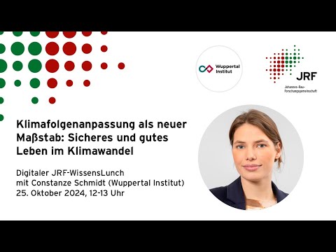 „Klimafolgenanpassung als neuer Maßstab“ JRF-WissensLunch mit  Constanze Schmidt, 10/24