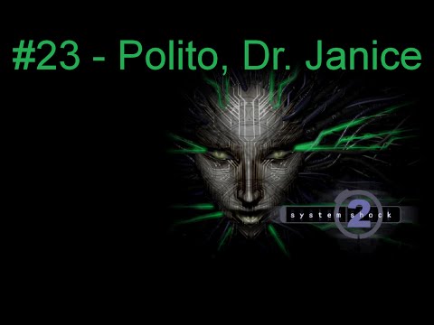 System Shock 2 w/ MaM : Part 23 Polito, Dr. Janice