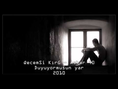 QecemSi KırG ft. Askar 40 - DUYUYORMUSUN YAR 2010