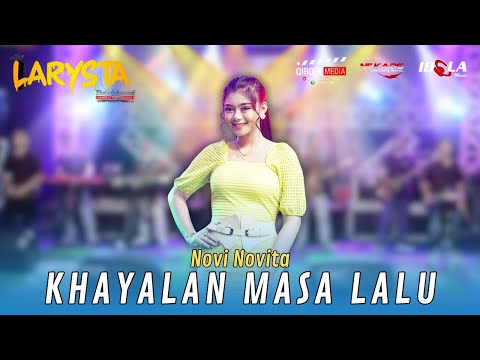 KHAYALAN MASA LALU - NOVI NOVITA - NEW LARYSTA