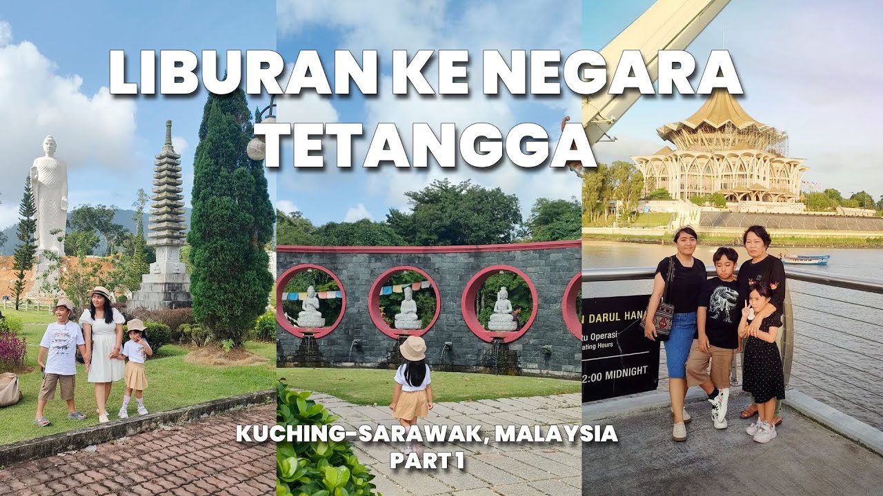 Tourist Attractions in Kuching Sarawak Part 1