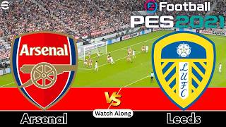 Arsenal vs Leeds United | Premier League 2026-27 | Full Match Live PES 21 Simulation