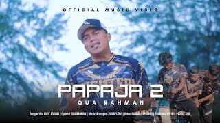 Download lagu PAPAJA 2 - QUA RAHMAN mp3 Download lagu PAPAJA 2 - QUA RAHMAN mp3