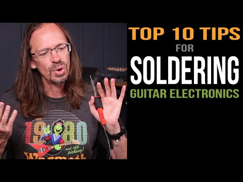 Top 10 tips for soldering guitar electronics.