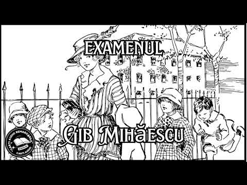 Examenul de Gib Mihăescu | Audiobook în Română – O povestire despre orgoliu și destin 🎧📚