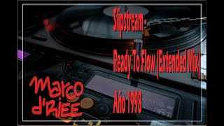 Slipstream - Ready To Flow (Extended Mix) - 1998