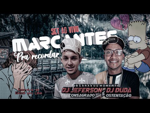 (Set Ao Vivo) MARCANTES PRA RECORDAR DJS JEFERSON E DUDA Junho 2021