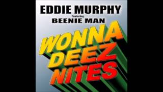 Eddie Murphy feat. Beenie Man - Wonna Deez Nites [Panda Bear Productions] 2015