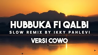 Download lagu HUBBUKA FI QALBI VIRAL TIKTOK VERSI COWO SLOW REMIX BY IKKY PAHLEVI ( Lirik Lagu & Terjemahan ) mp3 Download lagu HUBBUKA FI QALBI VIRAL TIKTOK VERSI COWO SLOW REMIX BY IKKY PAHLEVI ( Lirik Lagu & Terjemahan ) mp3