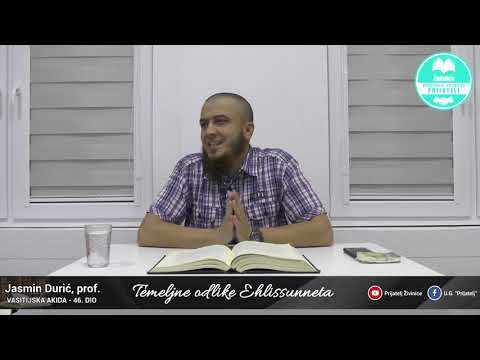 Temeljne odlike Ehlissunneta - Vasitijska akida - 46. dio - Jasmin Durić, prof.