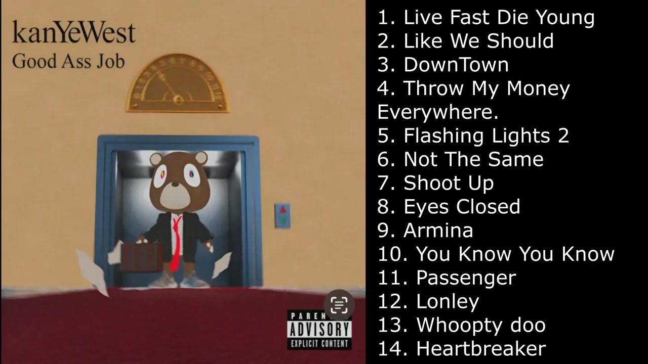 GOOD A*S JOB, Kanye West, FULL ALBUM