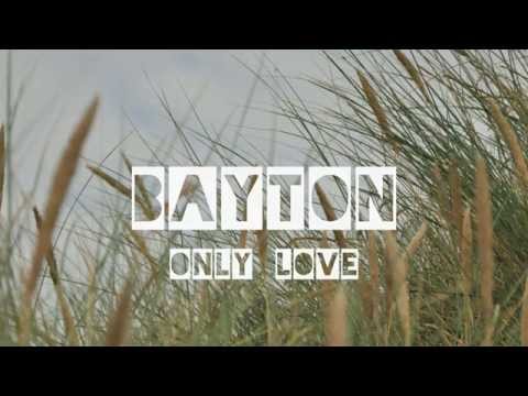 Bayton - Only Love (feat. Shannon Hurley)