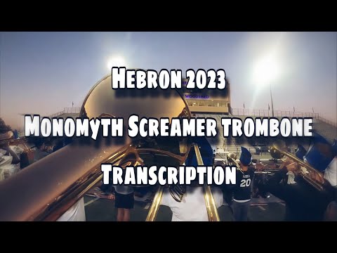 Hebron 2023: Monomyth Screamer Trombone Transcription