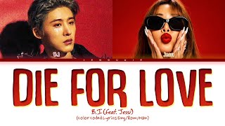 Download lagu B.I DIE FOR LOVE (feat. Jessi) Lyrics (Color Coded Lyrics) mp3 Download lagu B.I DIE FOR LOVE (feat. Jessi) Lyrics (Color Coded Lyrics) mp3