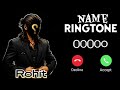 Name Ringtone Music Name Ringtone Name Ringtone Rohit Ringtone VIP Ringtone Mharang