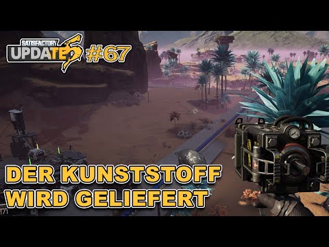Die Kunststoff Produktion läuft #67 🏭 Satisfactory Update 5