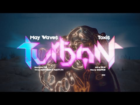 May Wave$ — TURBAN (ft. Toxi$) (Official Video)