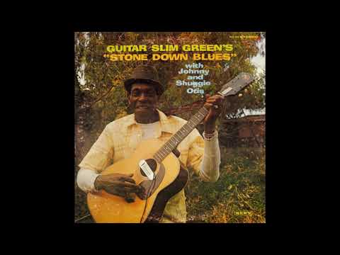 Guitar Slim Green - Stone Down Blues (Full Album )