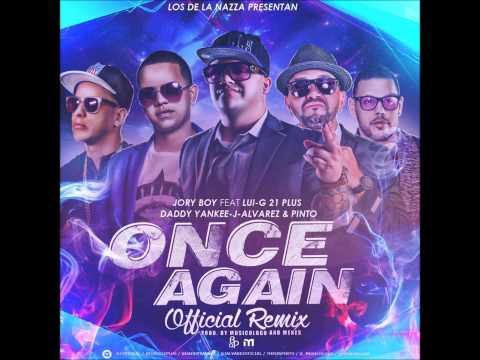 Jory Boy Ft  Lui G 21 Plus  J Alvarez Y Pinto - Once Again (Official Remix) (Video Music) 2014