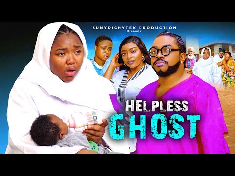 HELPLESS GHOST - (New Movie Alert) EKENE UMENWA, MALEEK MILTON 2025 LATEST NIGERIAN NOLLYWOOD MOVIE