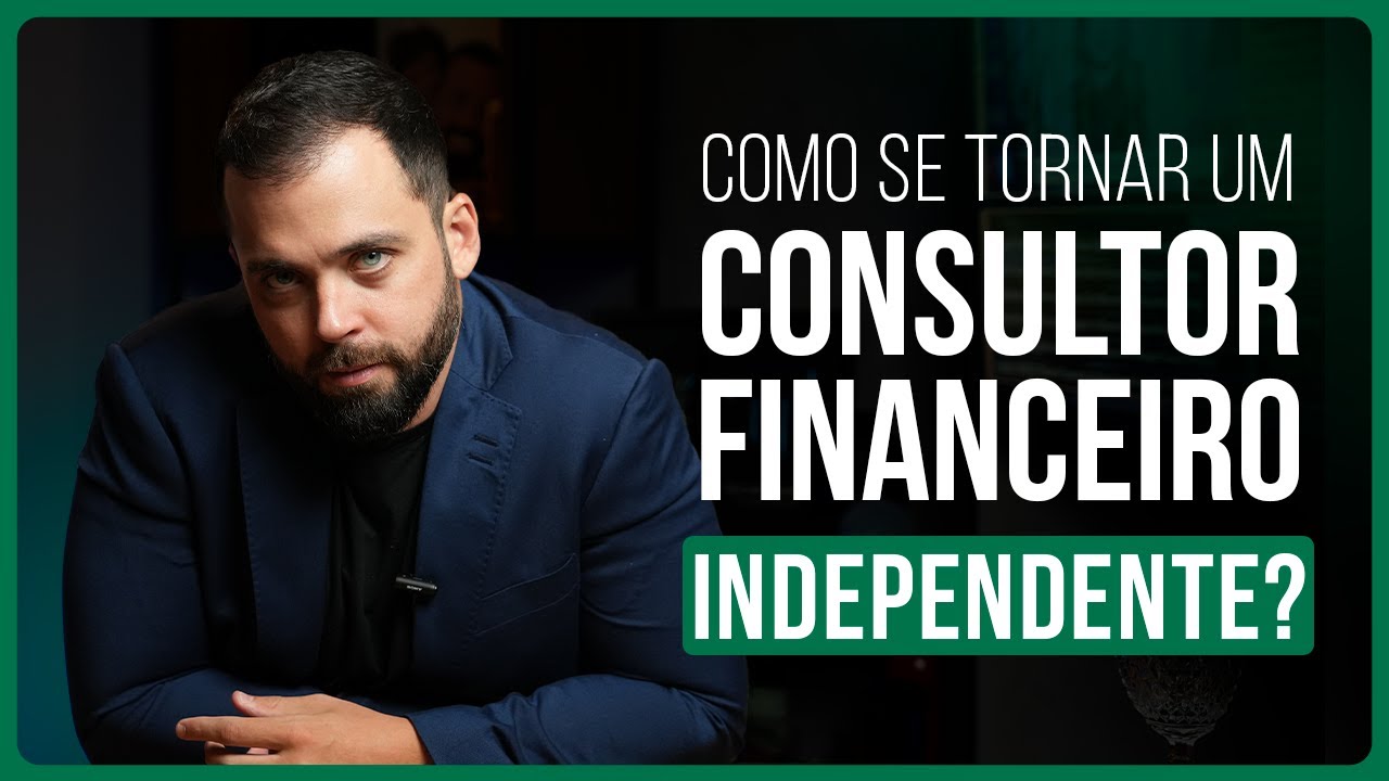 COMO SER UM CONSULTOR FINANCEIRO INDEPENDENTE E GANHAR DINHEIRO EM 2025?