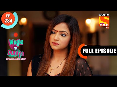 Rajesh Came Home Early - Wagle Ki Duniya - Ep 284 - Full Episode - 25 Feb 2022