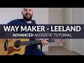 Way Maker - Leeland/Sinach - ADVANCED Acoustic Guitar Tutorial