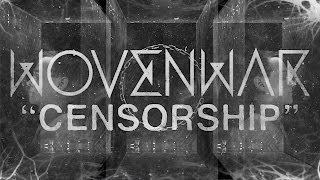 Wovenwar - "Censorship"