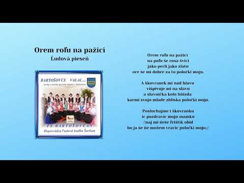 BARTOŠOVČAN a LH ŠARIŠAN, Orem roľu na pažici, ľudová, Videorohaľ