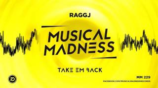 RAGGJ - Take Em Back (Pharenite x Marklay & Omar J Remix)