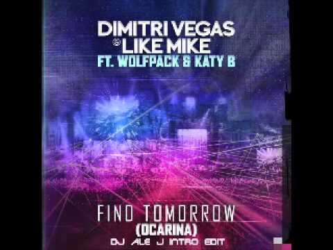 Dimitri Vegas & Like Mike Ft. Wolfpack & Katy B - Find Tomorrow (Dj Ale J Intro Edit)