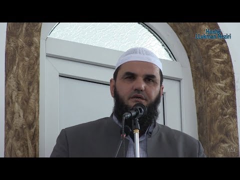 01.Edukimi i fëmijëve në Islam [HUTBE] - Hoxhë Llukman Neziri
