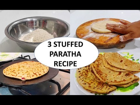 3 Stuffed Paratha Recipes - Office & Kids Lunch Box...