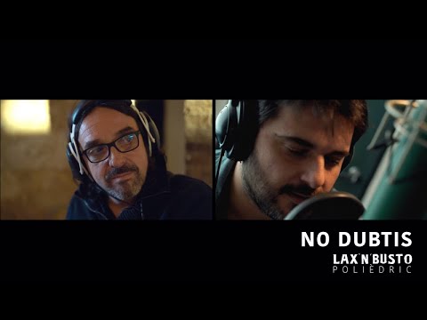 Lax'n'Busto - No dubtis