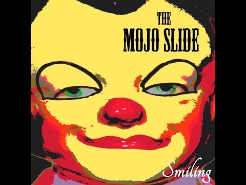 Smiling - The Mojo Slide